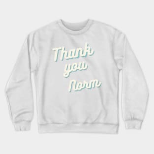 Thank you Norm Macdonald Crewneck Sweatshirt